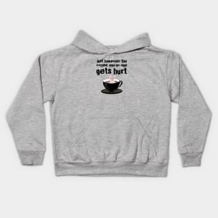 Just hand over the coffee Kids Hoodie